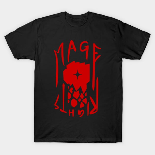 Mage Rights! T-Shirt by Sontrowa